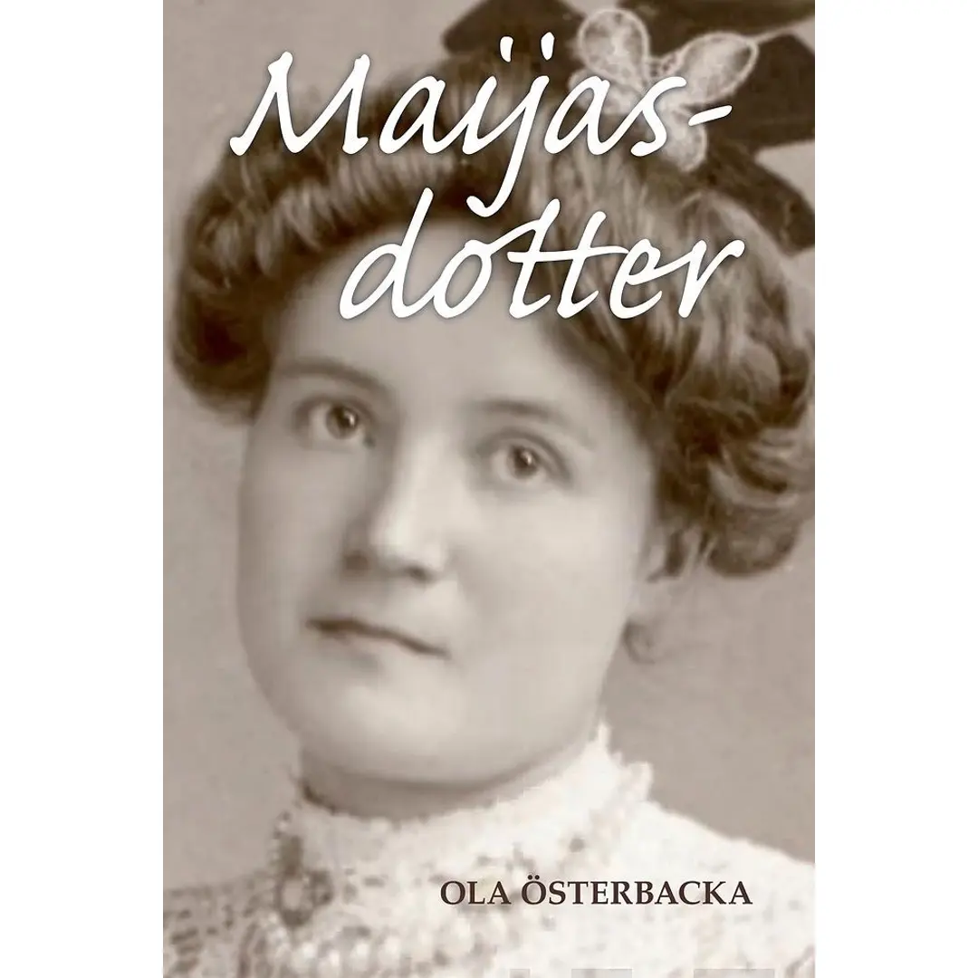 Österbacka, Maijasdotter - En bok om farmor