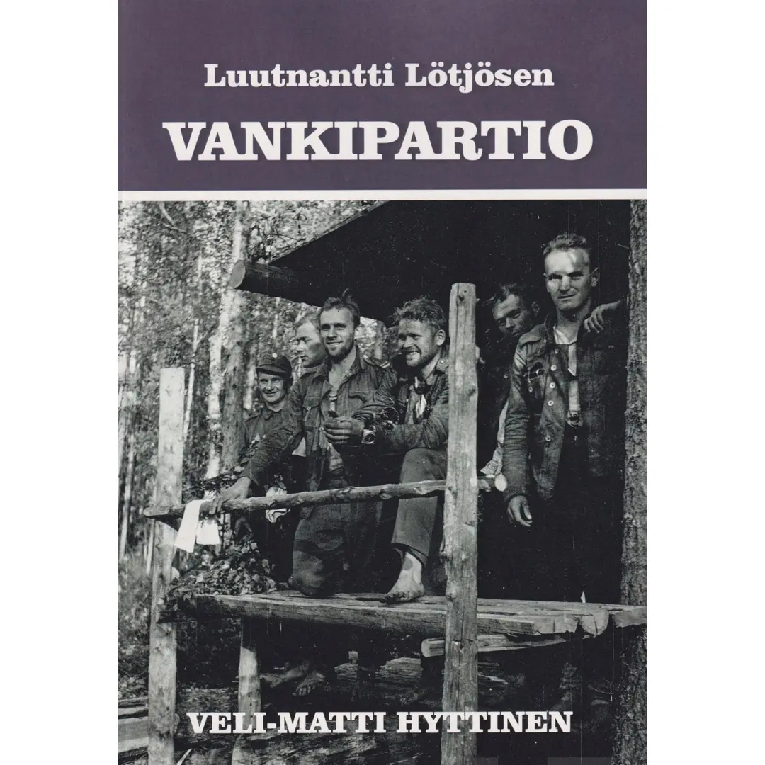 Hyttinen, Luutnantti Lötjösen vankipartio - Verinen sotaromaani