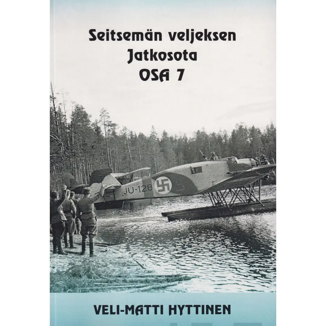 Hyttinen veli-Matti, Seitsemän veljeksen jatkosota, osa 7 - Sotaromaani