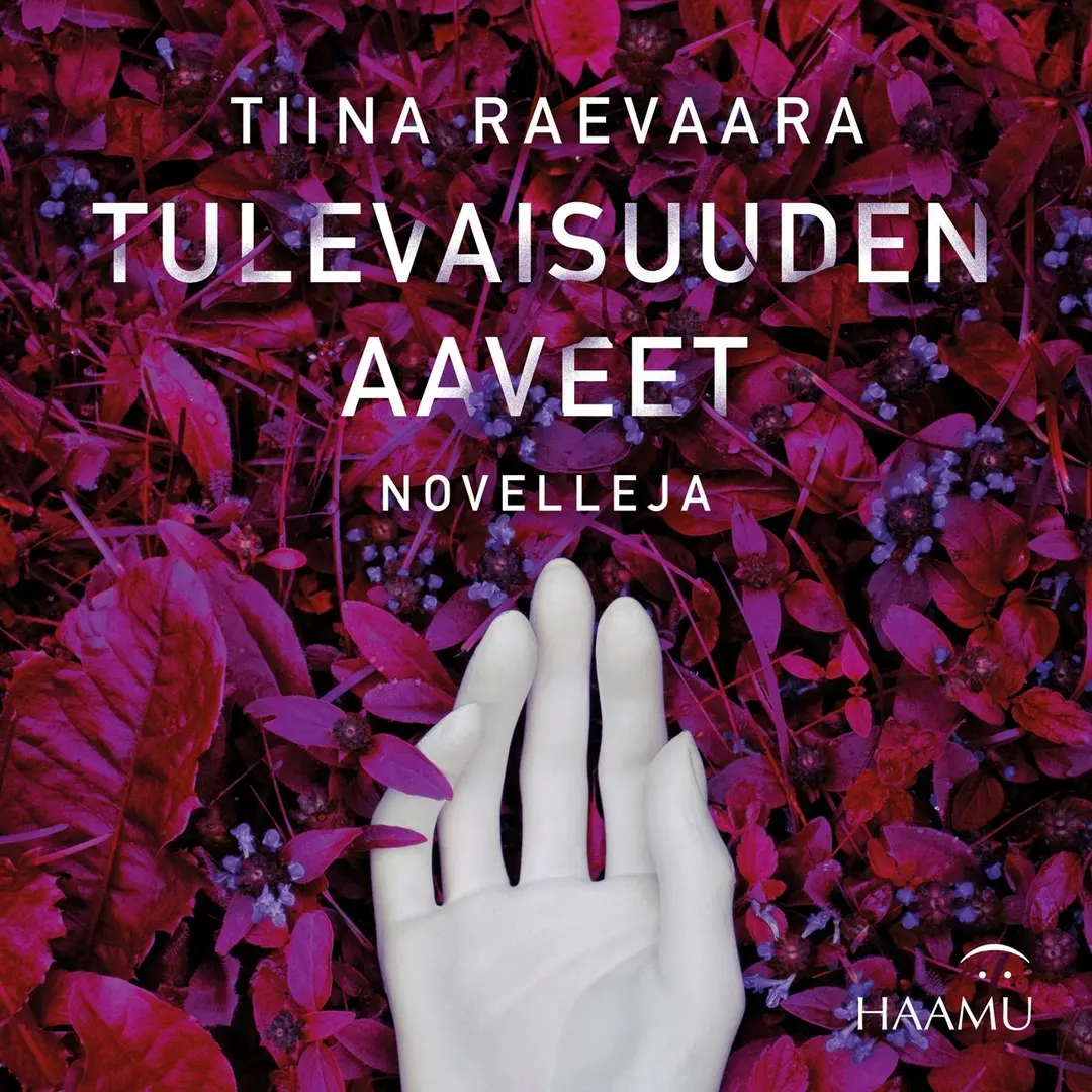 Raevaara, Tulevaisuuden aaveet - Novelleja