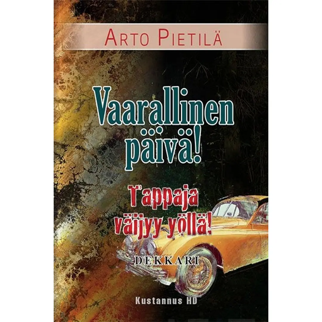 Pietilä, Vaarallinen päivä - Tappaja väijyy yöllä - Dekkari