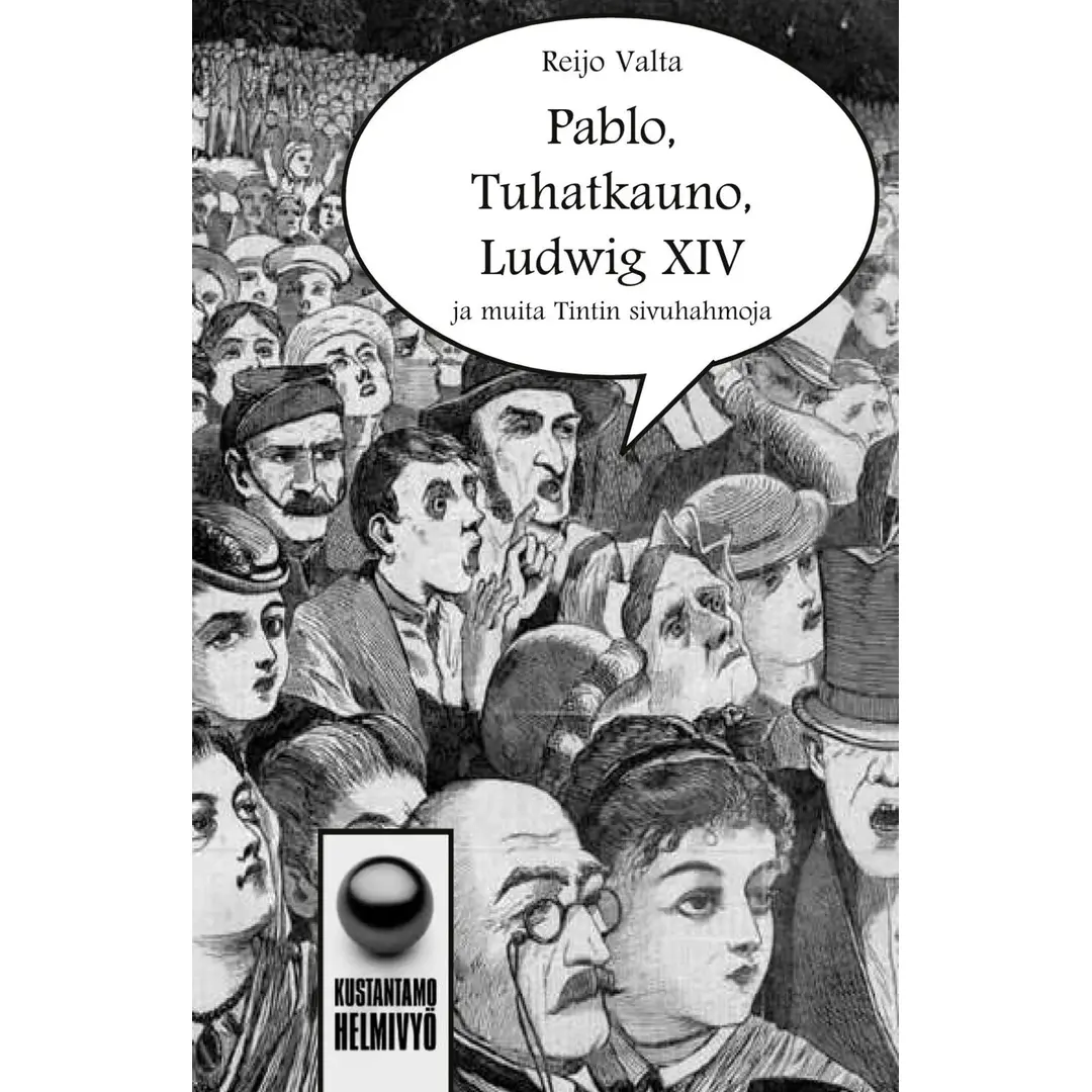 Valta, Pablo, Tuhatkauno, Ludwig XIV - ja muita Tintin sivuhahmoja