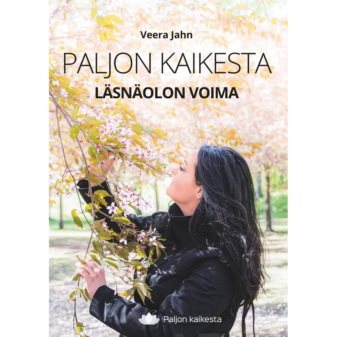 Jahn, Paljon kaikesta - Läsnäolon voima