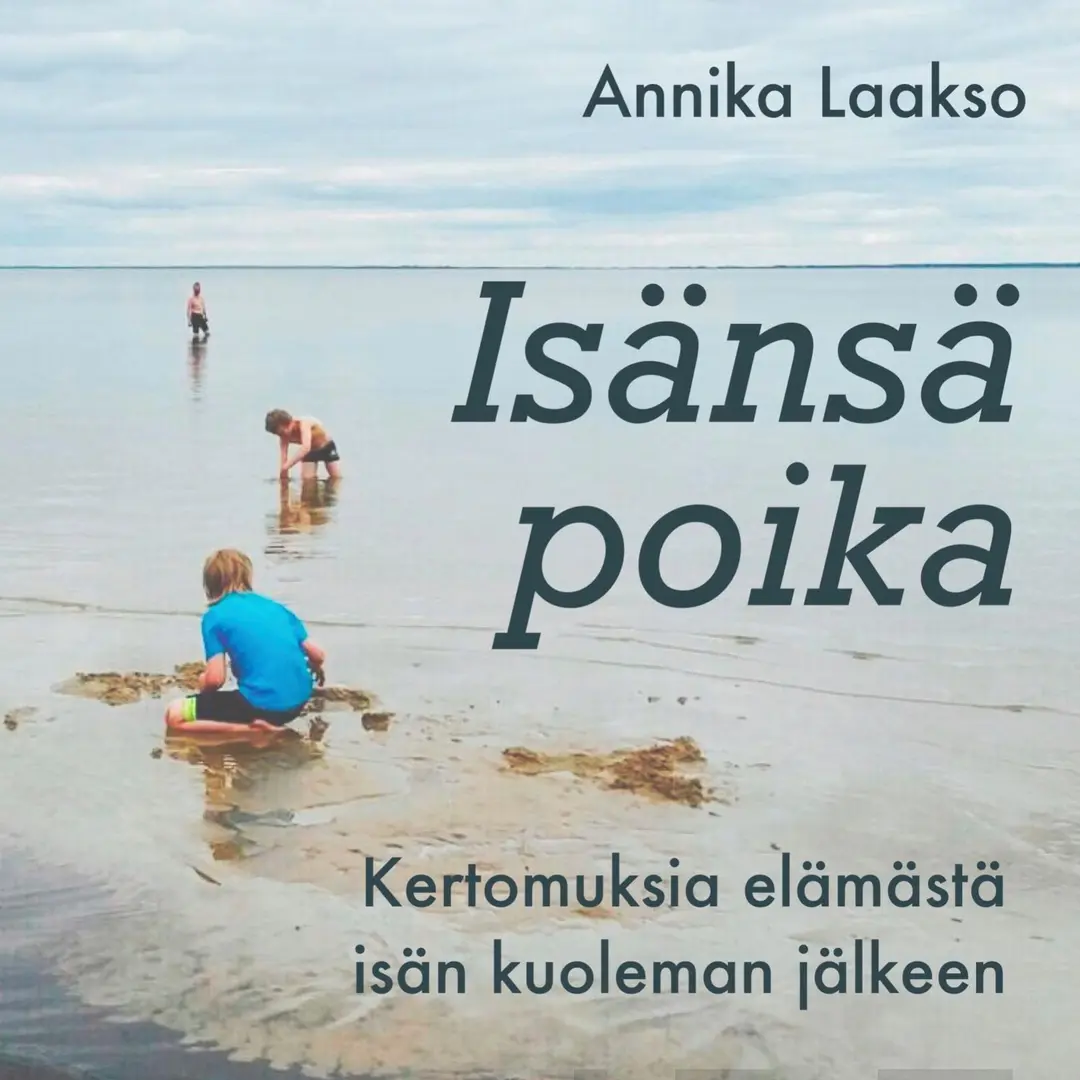 Laakso, Isänsä poika - Kertomuksia elämästä isän kuoleman jälkeen