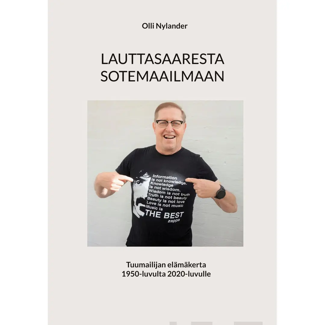 Nylander, Lauttasaaresta sotemaailmaan - Tuumailijan elämäkerta 1950-luvulta 2020-luvulle