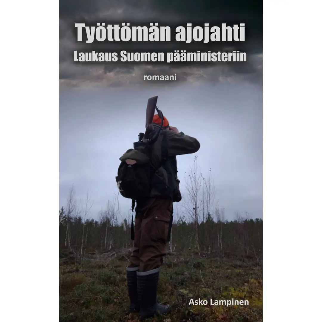 Lampinen, Työttömän ajojahti - Laukaus Suomen pääministeriin Romaani