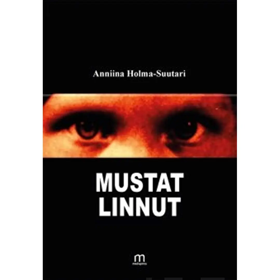 Holma-Suutari Anniina, Mustat linnut