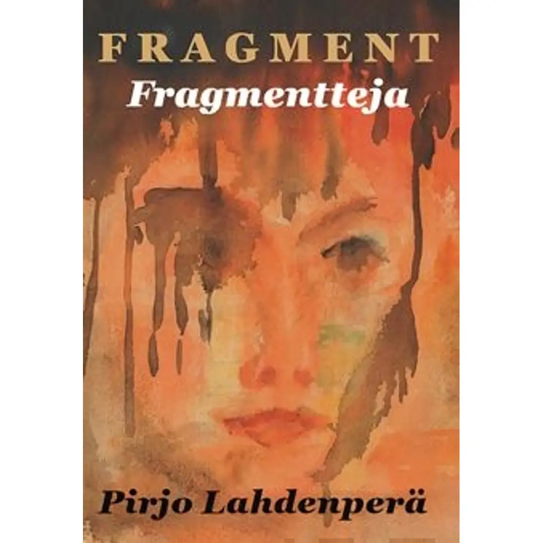 Lahdenperä, Fragmentteja - Fragment