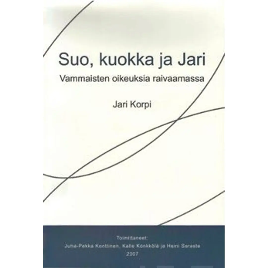 Korpi, Suo, kuokka ja Jari