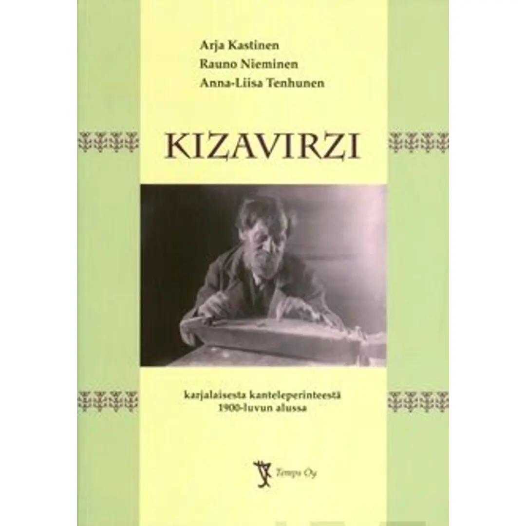 Kastinen, Kizavirzi - karjalaisesta kanteleperinteestä 1900-luvun alussa