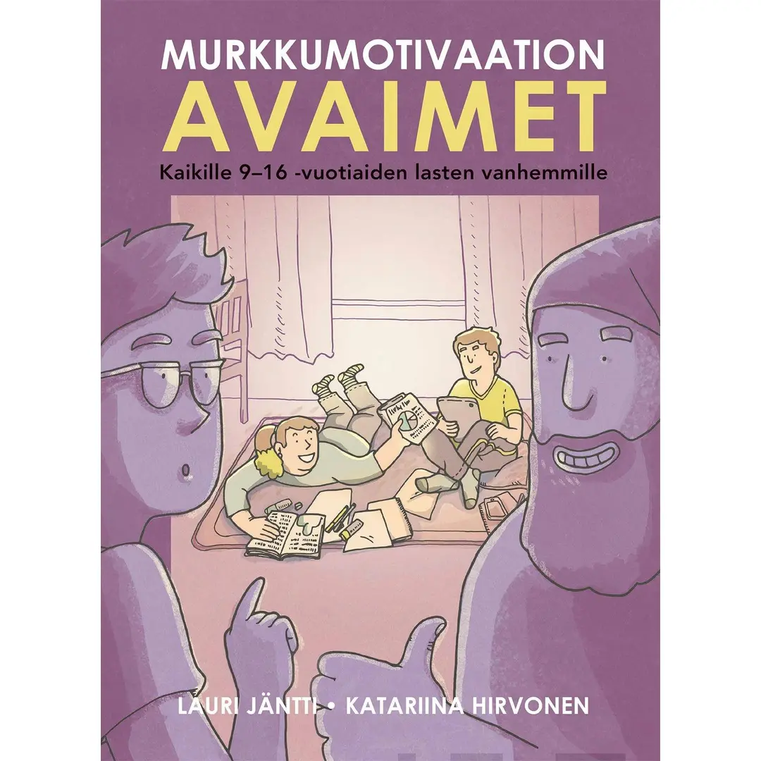 Jäntti, Murkkumotivaation avaimet - Kaikille 9-16 -vuotiaiden lasten vanhemmille