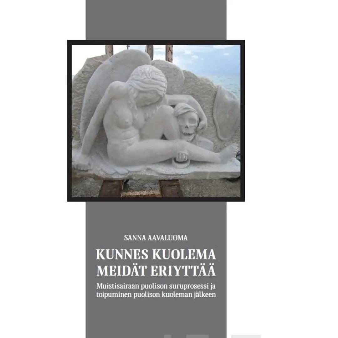 Aavaluoma, Kunnes kuolema meidät eriyttää - Muistisairaan puolison suruprosessi ja toipuminen puolison kuoleman jälkeen