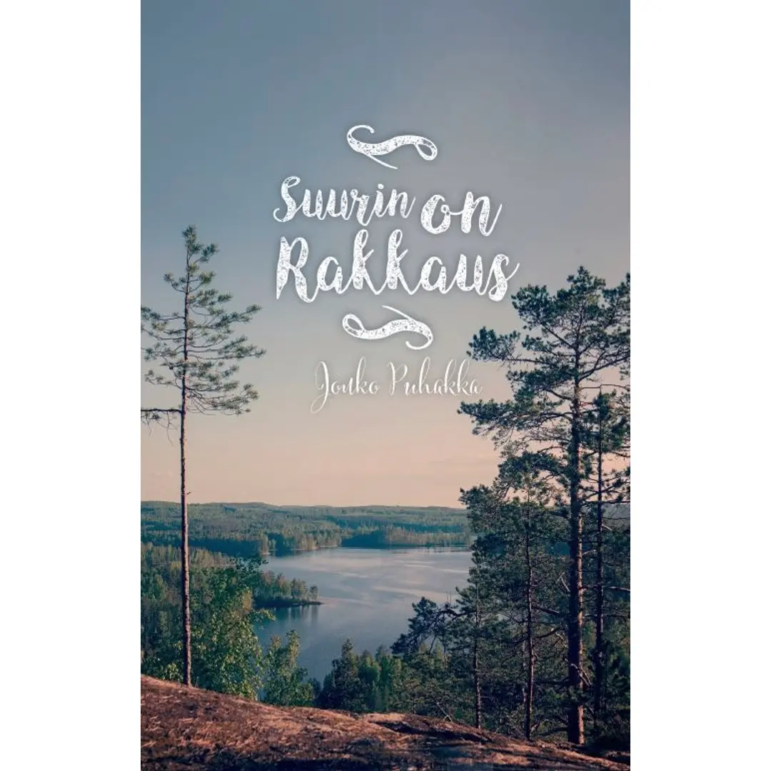 Puhakka, Suurin on rakkaus