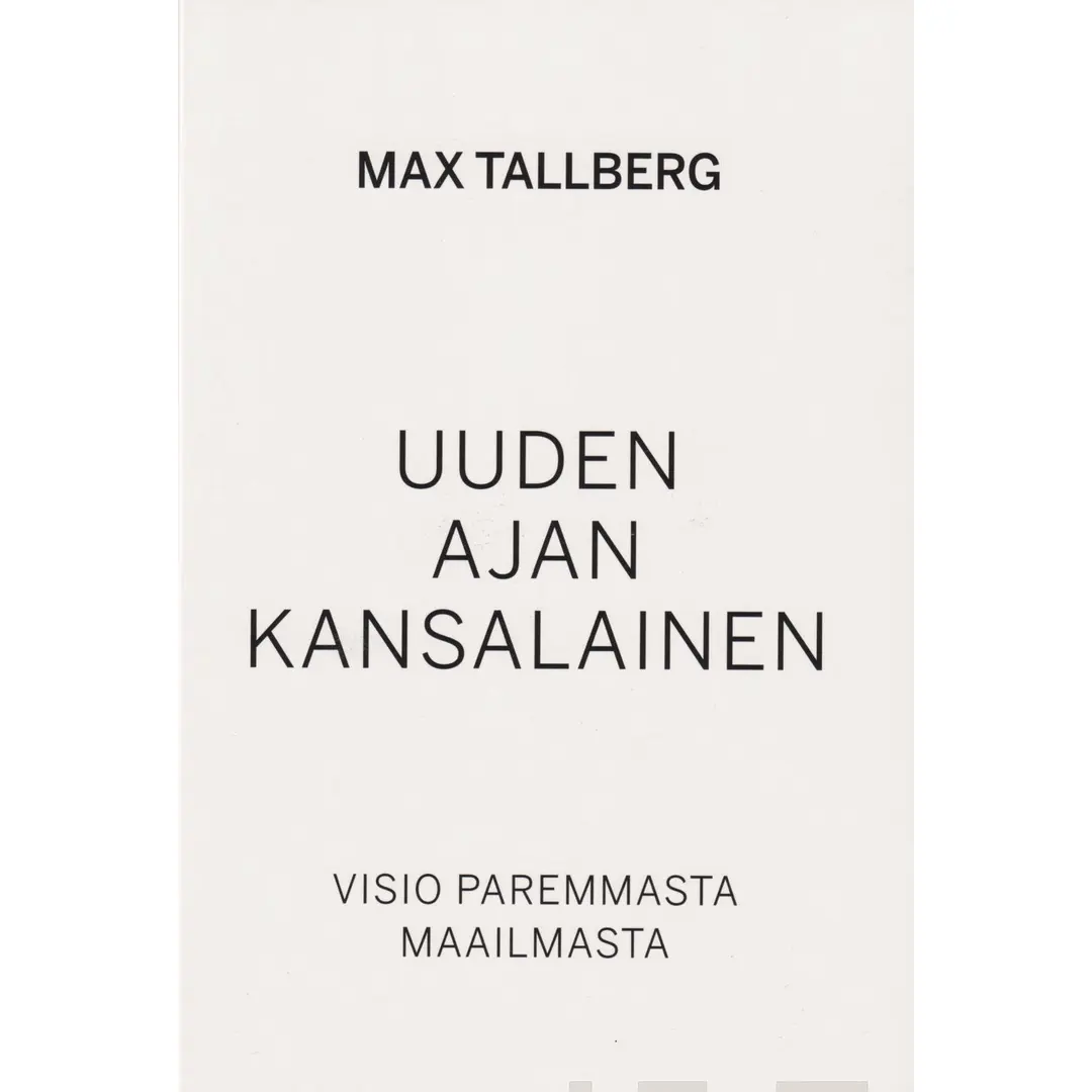 Tallberg, Uuden ajan kansalainen - Visio paremmasta maailmasta