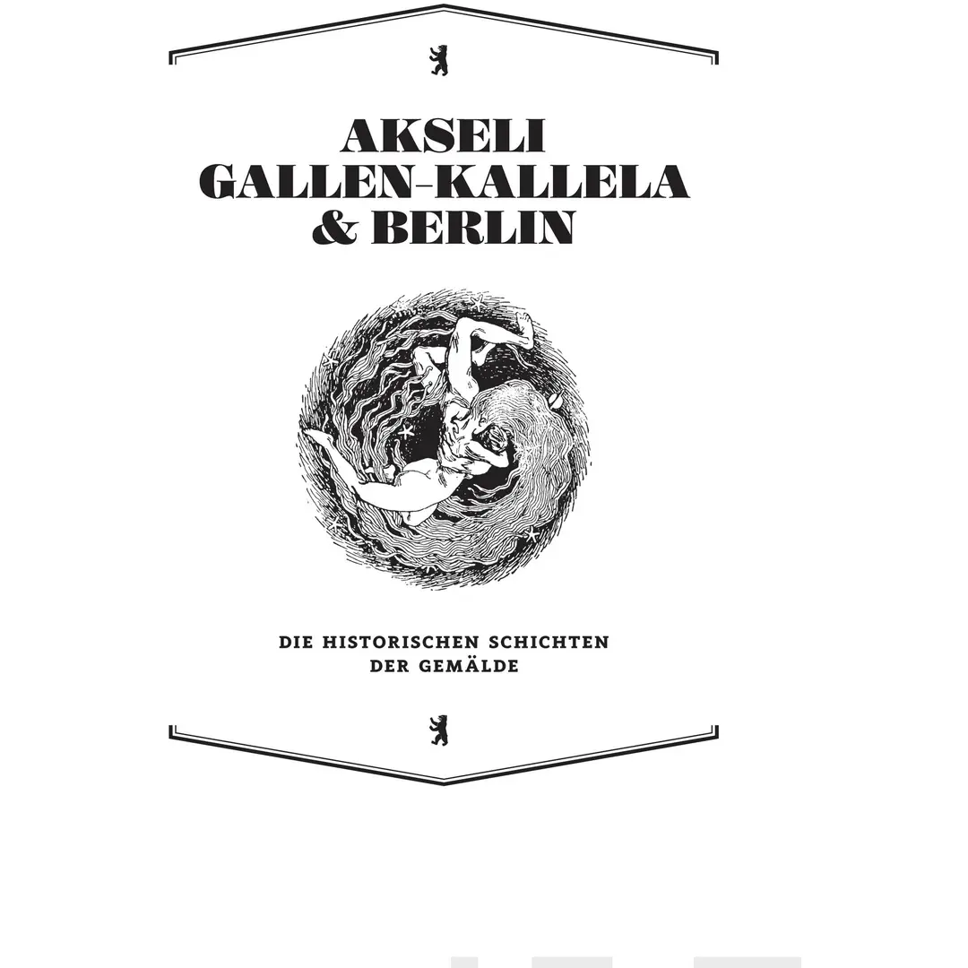 Akseli Gallen-Kallela & Berlin - Die historischen Schichten der Gemälde