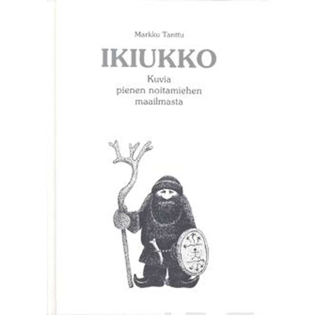 Tanttu, Ikiukko - kuvia pienen noitamiehen maailmasta