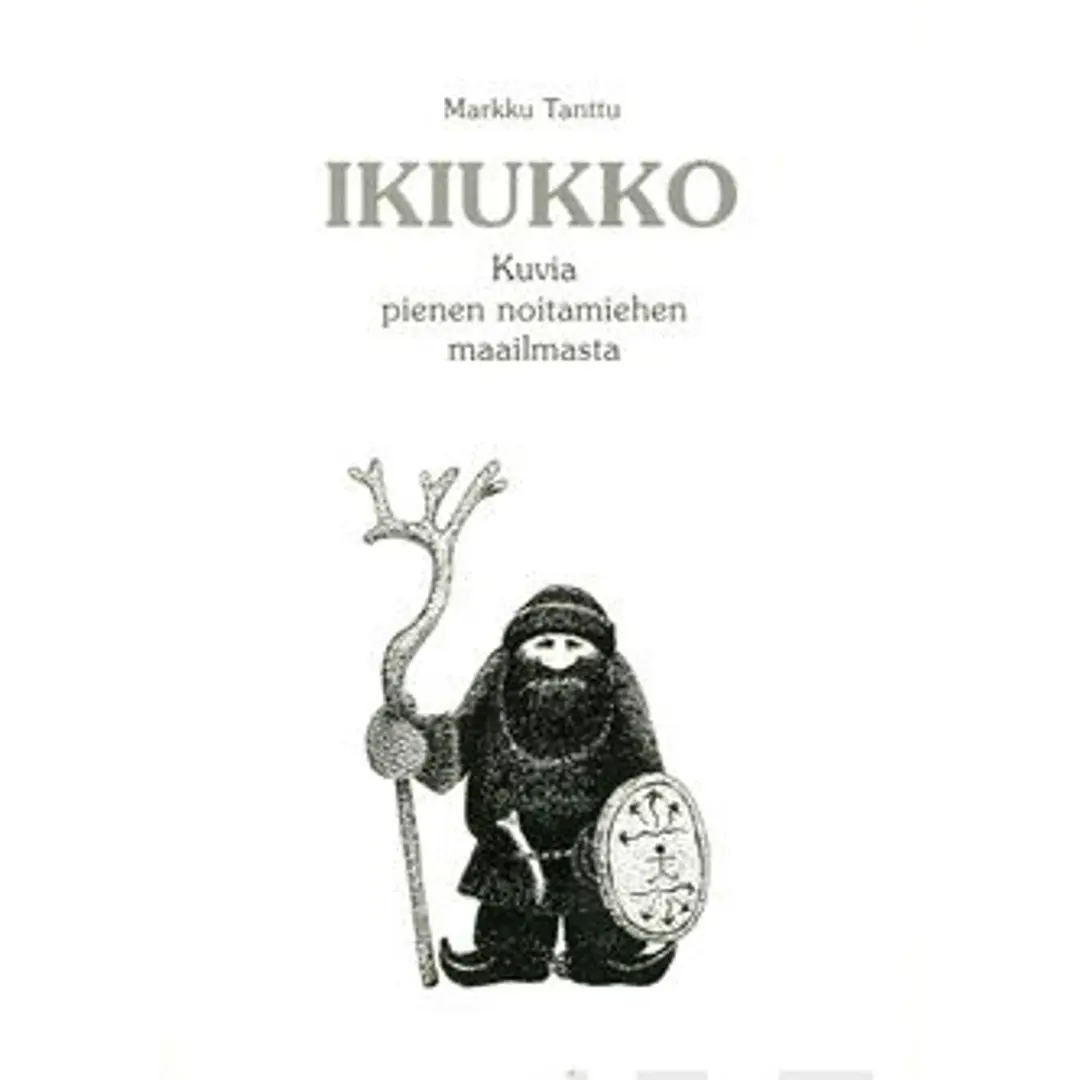 Tanttu, Ikiukko - Kuvia pienen noitamiehen maailmasta