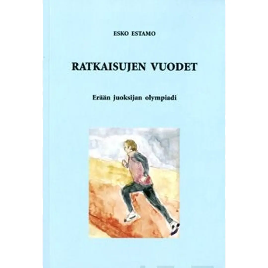 Estamo, Ratkaisujen vuodet - erään juoksijan olympiadi