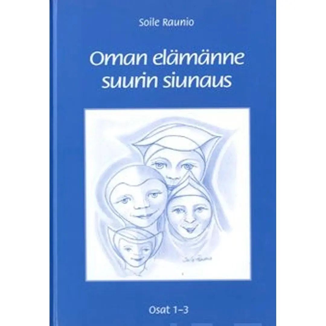 Raunio, Oman elämänne suurin siunaus - osat 1-3