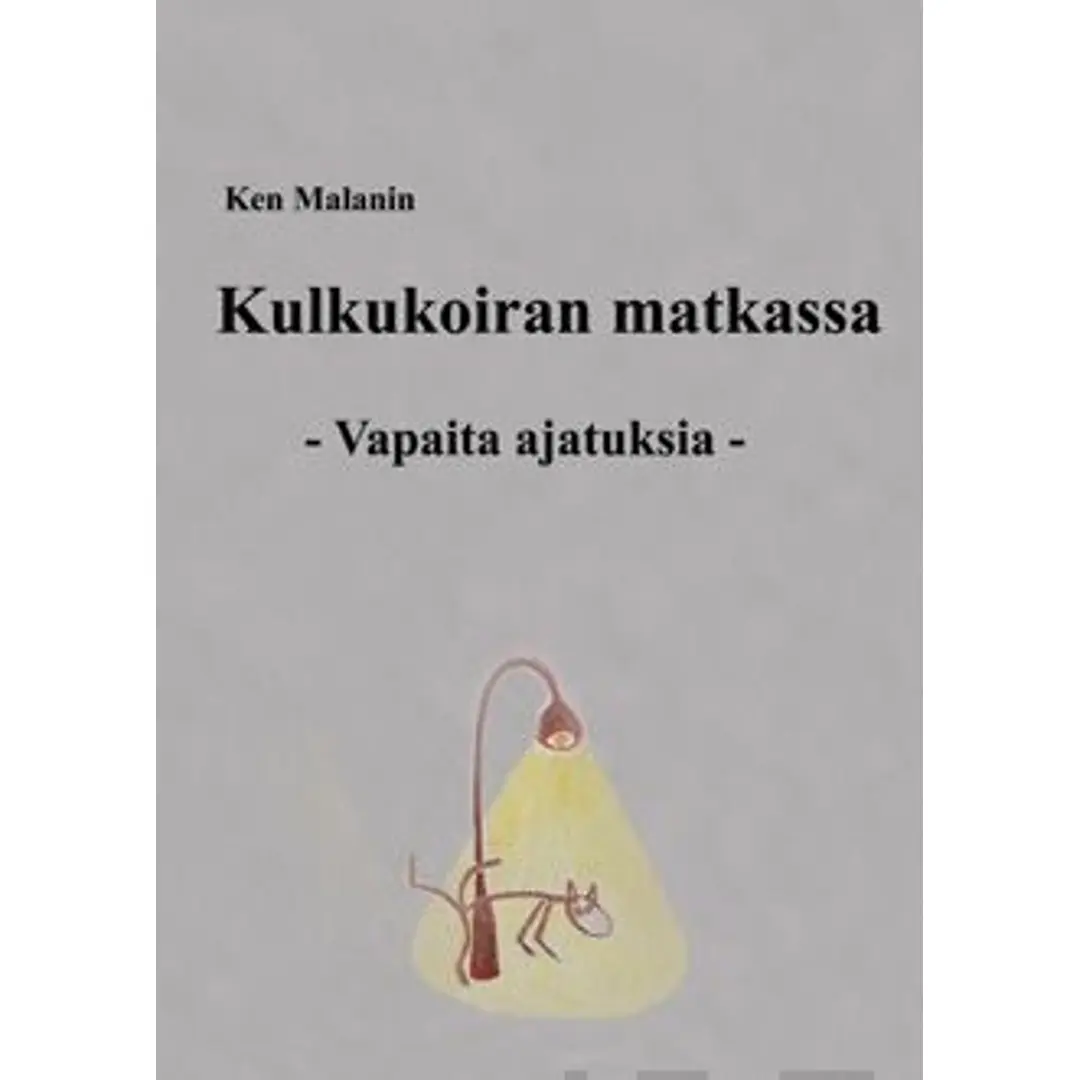 Malanin, Kulkukoiran matkassa - vapaita ajatuksia