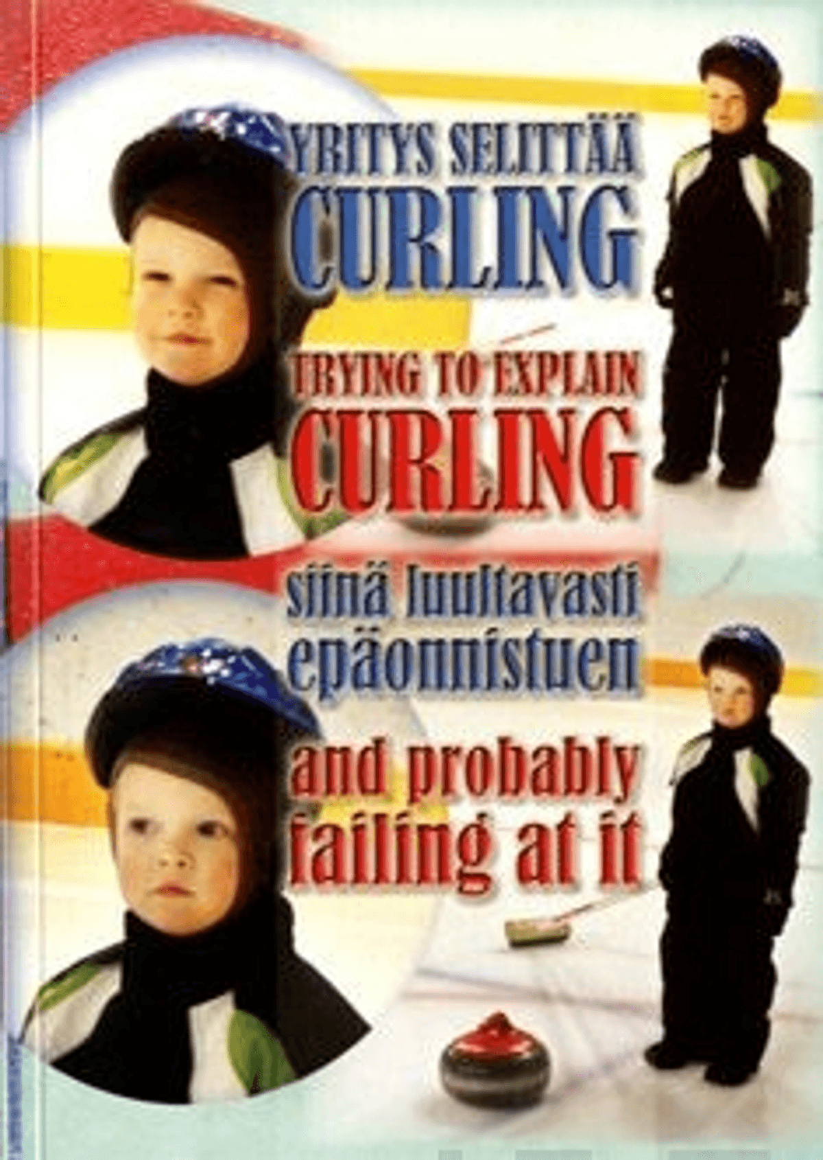 Gregorwich, Yritys selittää curling - and probably failing at it; siinä