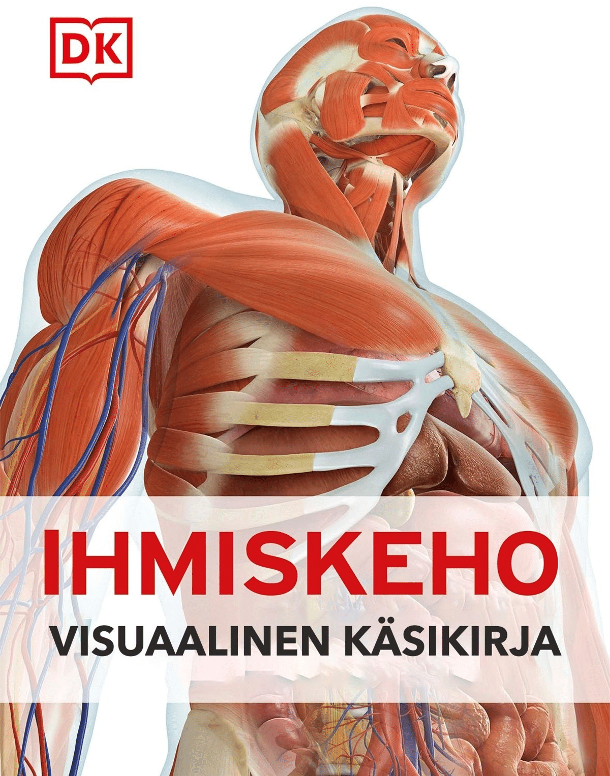 Parker Ihmiskeho Visuaalinen K sikirja Kuvitettu Opas Kehon parker-ihmiskeho-visuaalinen-k-sikirja-kuvitettu-opas-kehon