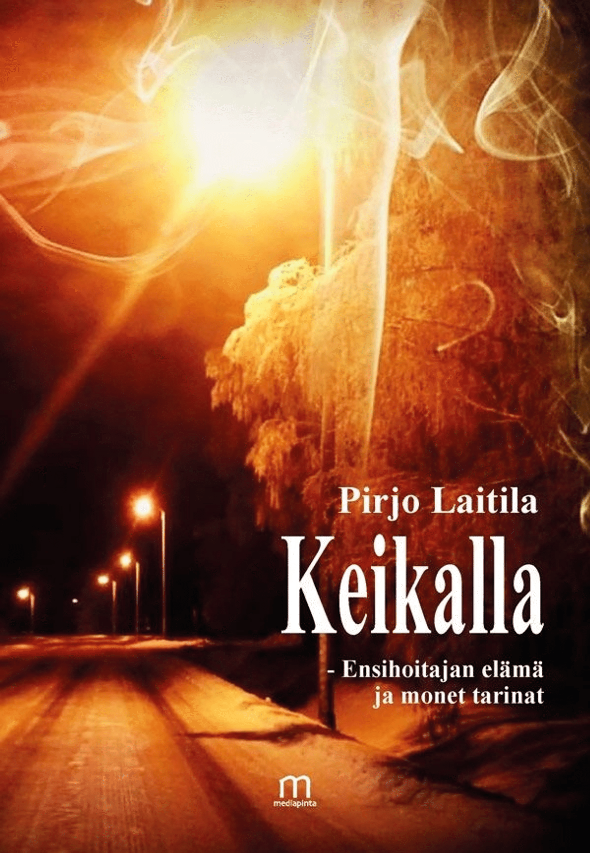 Laitila Keikalla Ensihoitajan El m Ja Monet Tarinat Prisma fi laitila-keikalla-ensihoitajan-el-m-ja-monet-tarinat-prisma-fi