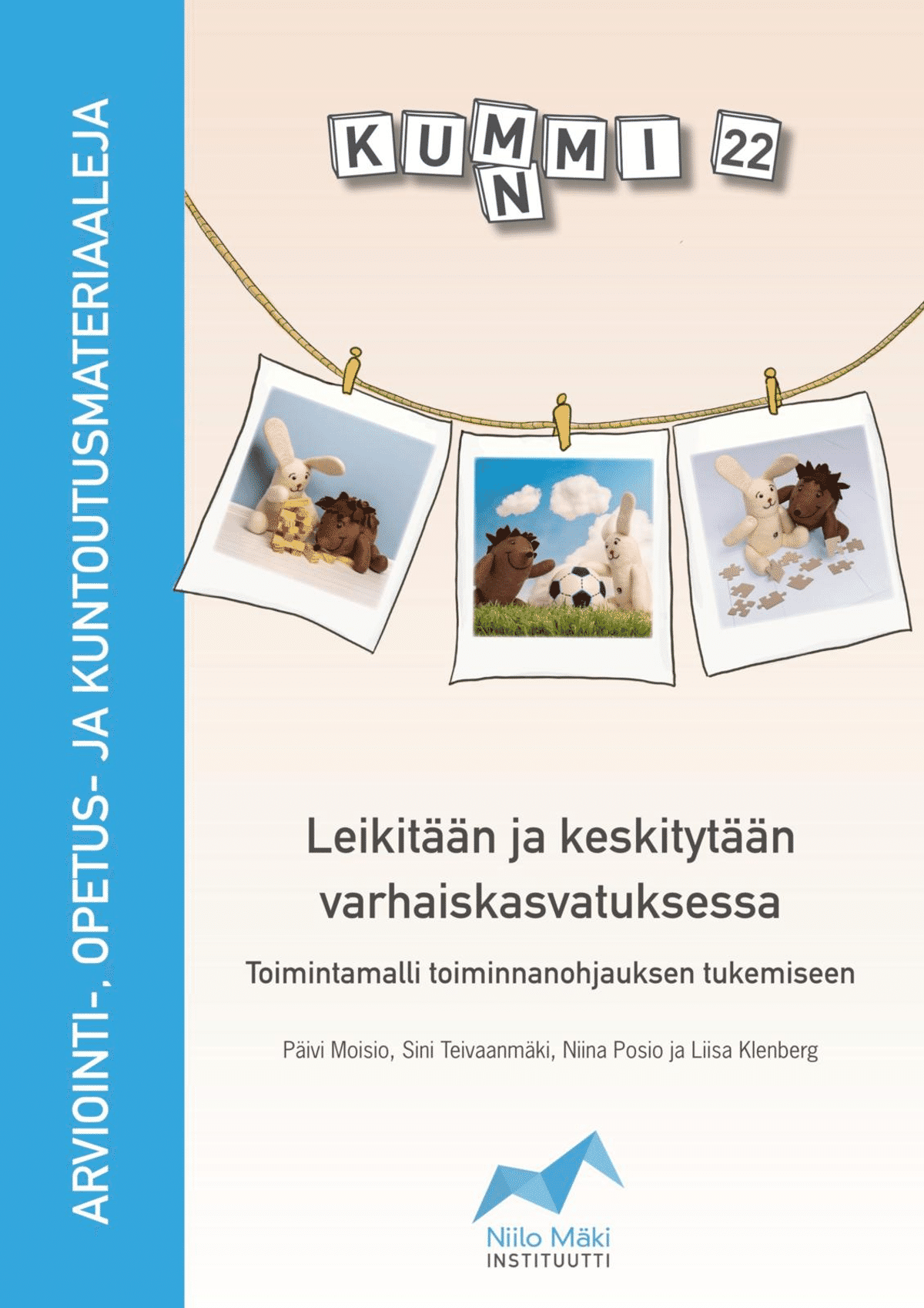 moisio-kummi-22-leikit-n-ja-keskityt-n-varhaiskasvatuksessa