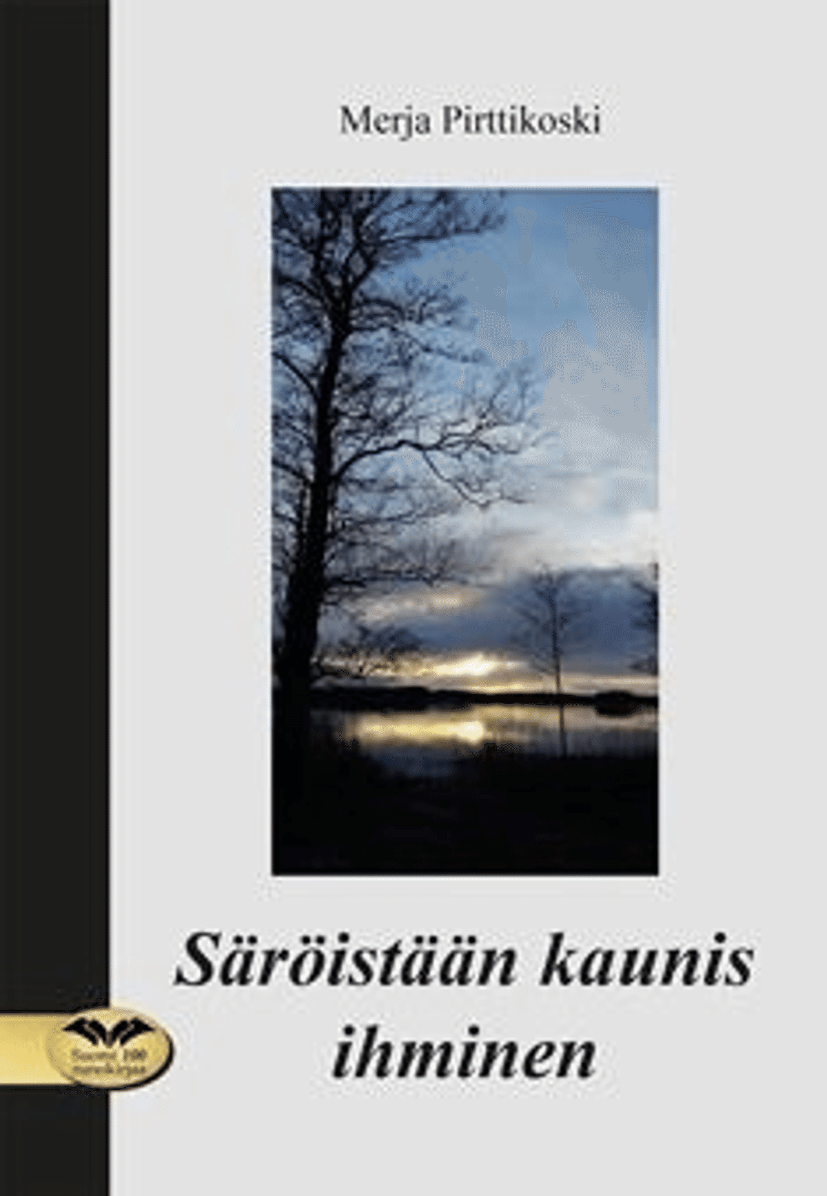 Pirttikoski S r ist n Kaunis Ihminen Prisma fi verkkokauppa pirttikoski-s-r-ist-n-kaunis-ihminen-prisma-fi-verkkokauppa