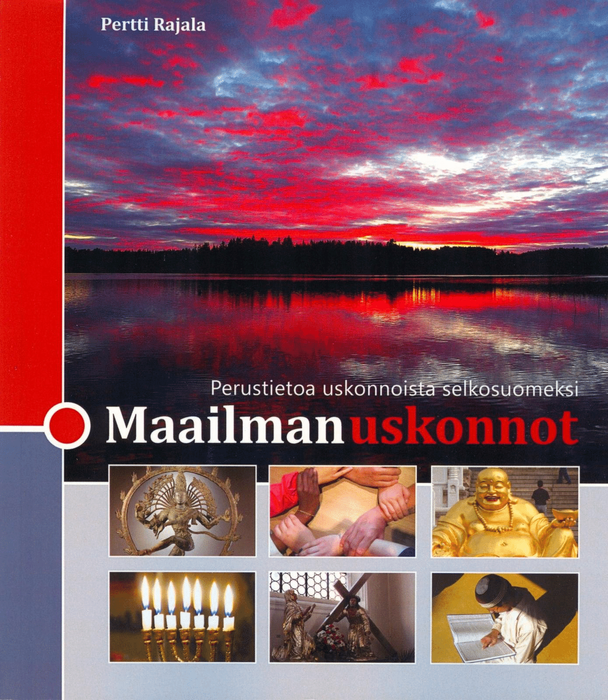 Rajala Maailman Uskonnot Perustietoa Uskonnoista Selkosuomeksi 