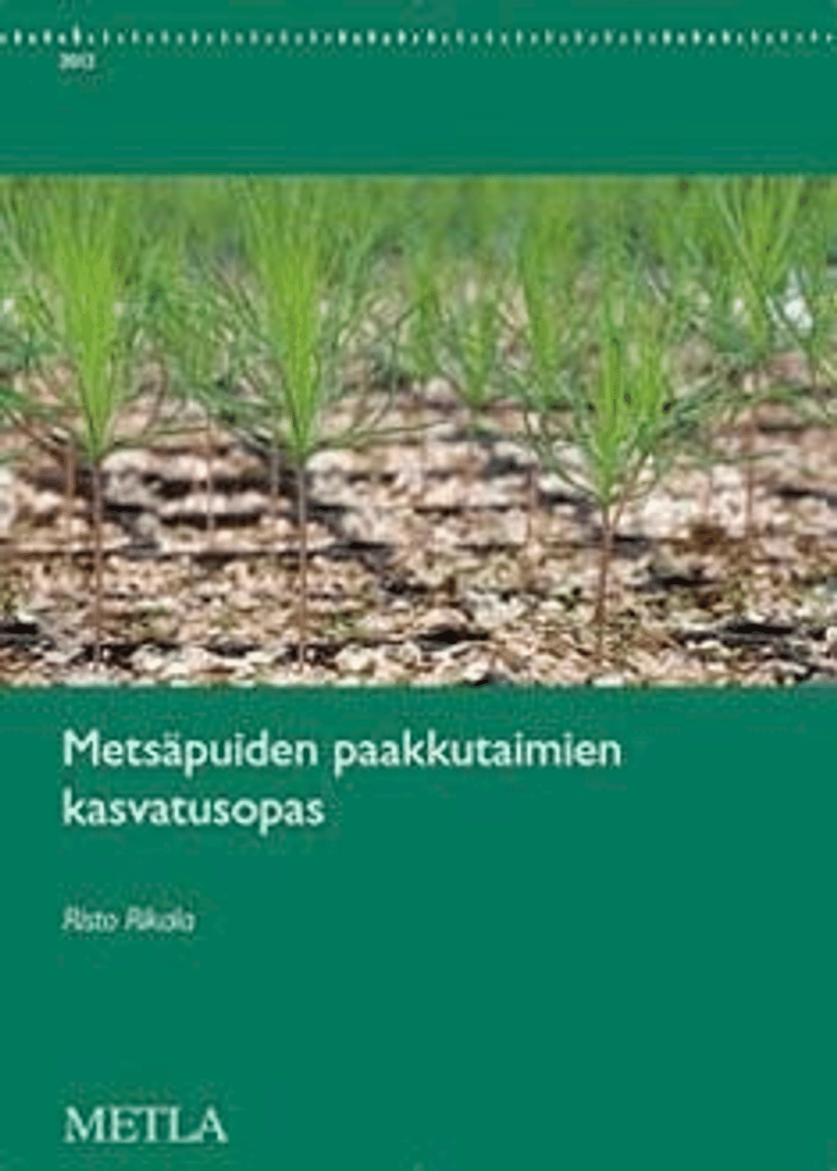Rikala Mets puiden Paakkutaimien Kasvatusopas Prisma fi verkkokauppa rikala-mets-puiden-paakkutaimien-kasvatusopas-prisma-fi-verkkokauppa