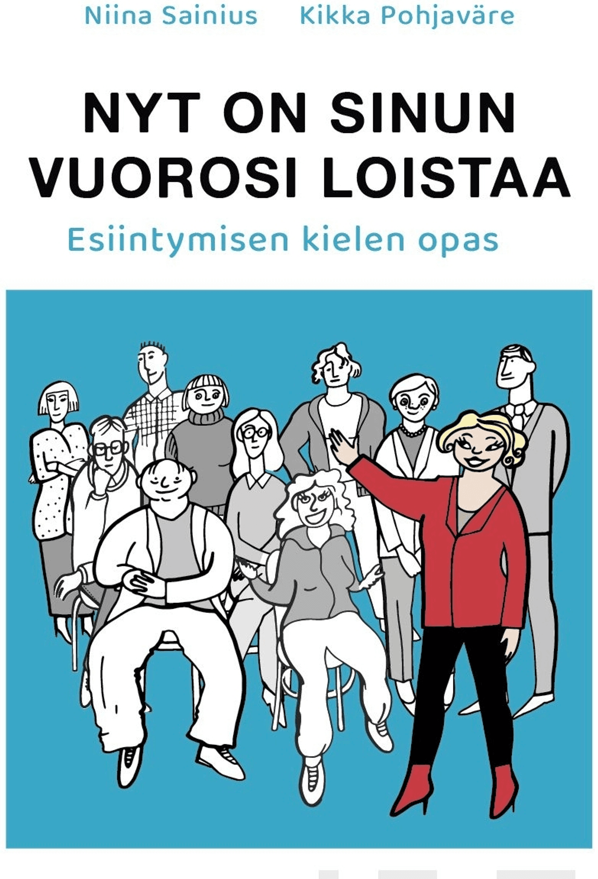 sainius-nyt-on-sinun-vuorosi-loistaa-esiintymisen-kielen-opas