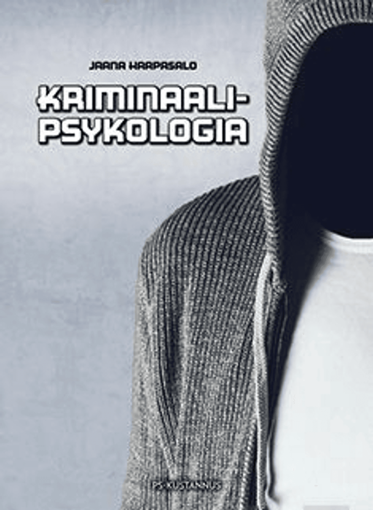 Haapasalo, Kriminaalipsykologia | Prisma Verkkokauppa