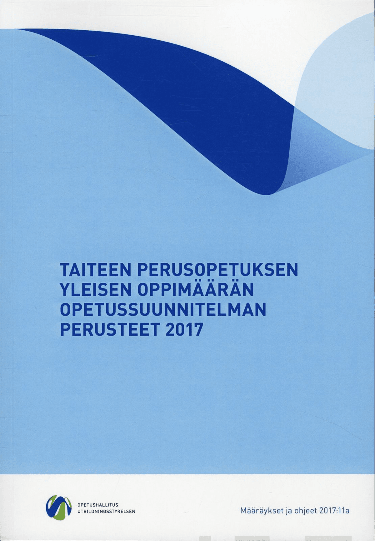 Taiteen Perusopetuksen Yleisen Oppimäärän Opetussuunnitelman Perusteet ...