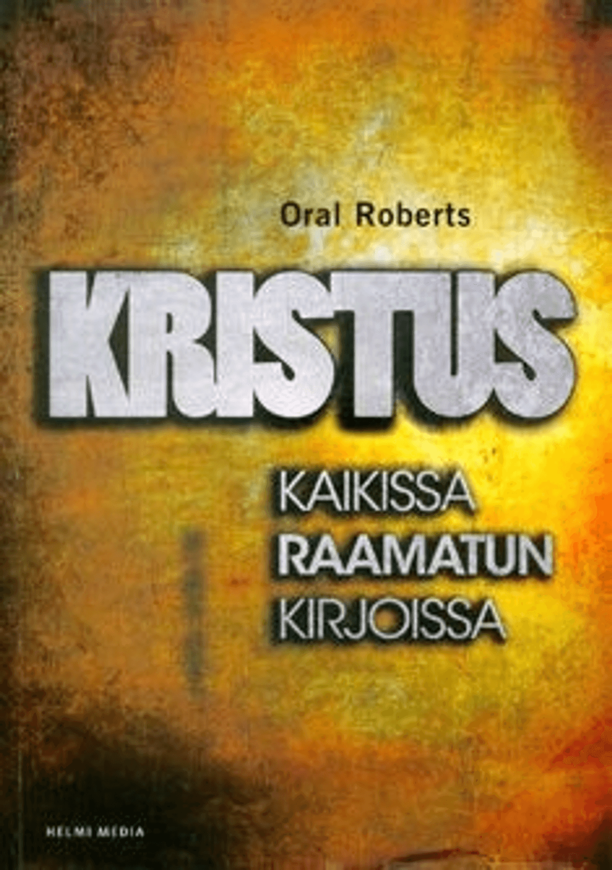 Roberts, Kristus Kaikissa Raamatun Kirjoissa | Prisma Verkkokauppa