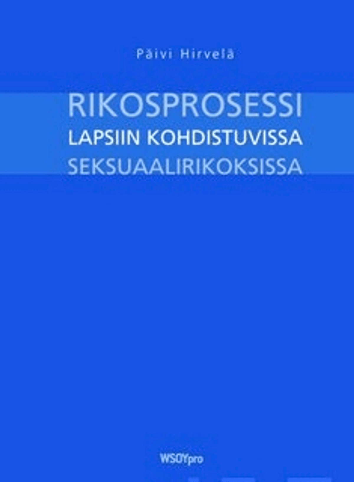 Rikosprosessi Lapsiin Kohdistuvissa Seksuaalirikoksissa | Prisma ...