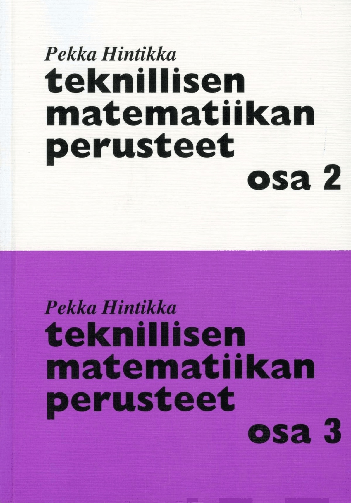 Hintikka, Teknillisen Matematiikan Perusteet, Osa 2/Teknillisen ...