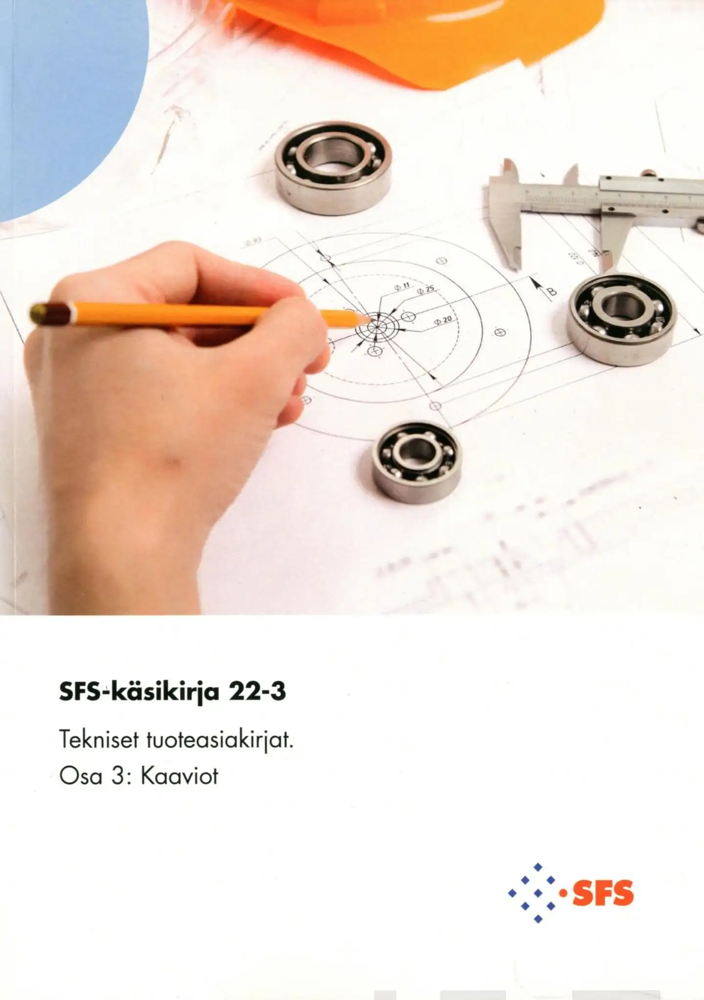 Tekniset tuoteasiakirjat - Technical product documentation - Osa 3 kaaviot - Part 3 Diagrams SFS-käsikirja 22-3