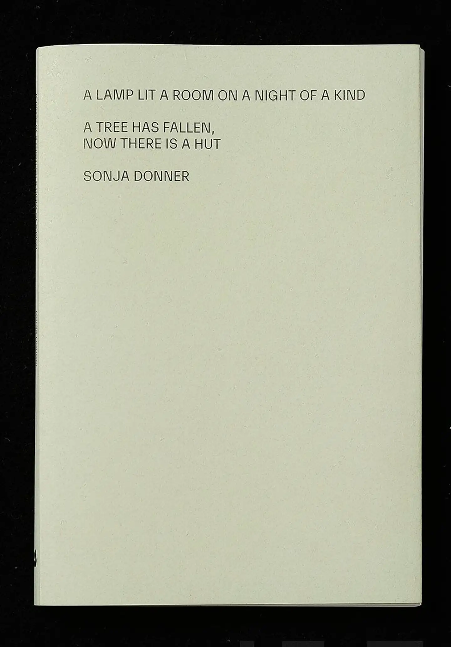 Donner, A lamp lit a room on a night of a kind. A tree has fallen, now there is a hut