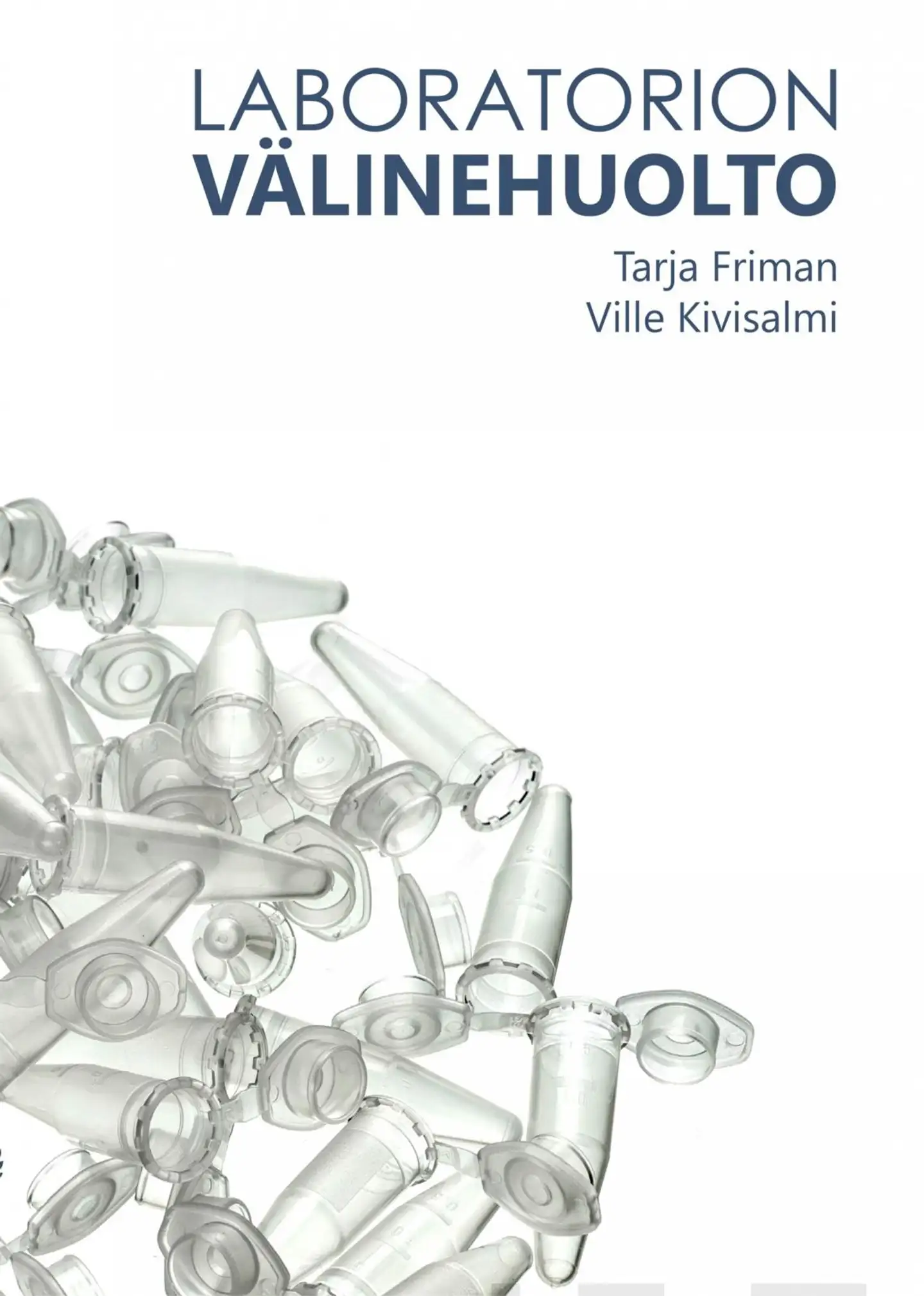Friman, Laboratorion välinehuolto