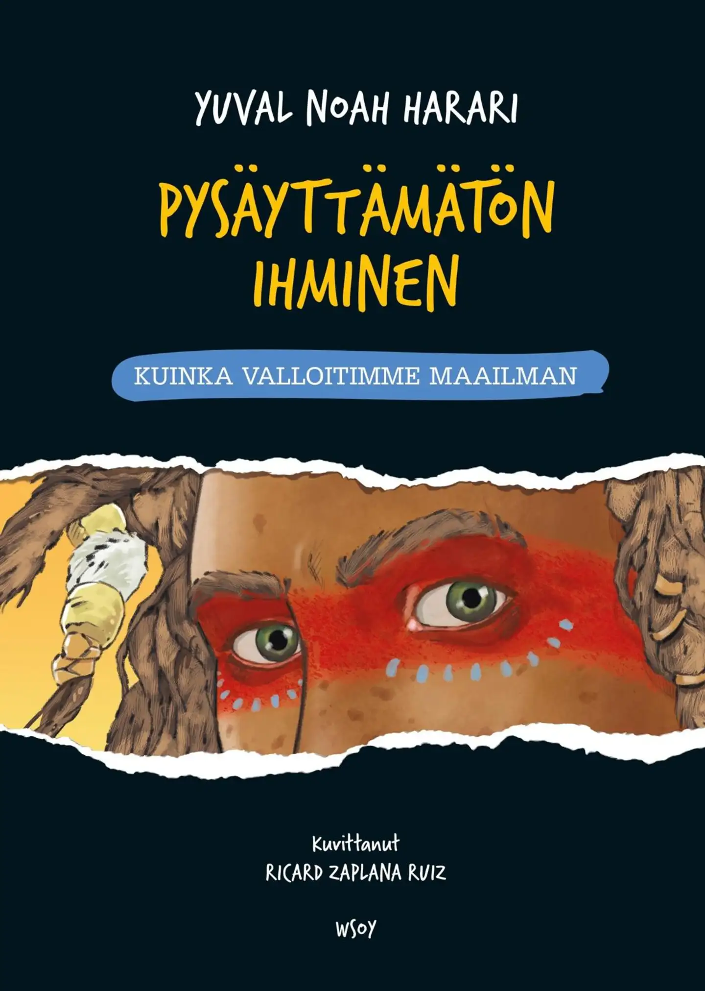 Harari, Pysäyttämätön ihminen: Kuinka valloitimme maailman