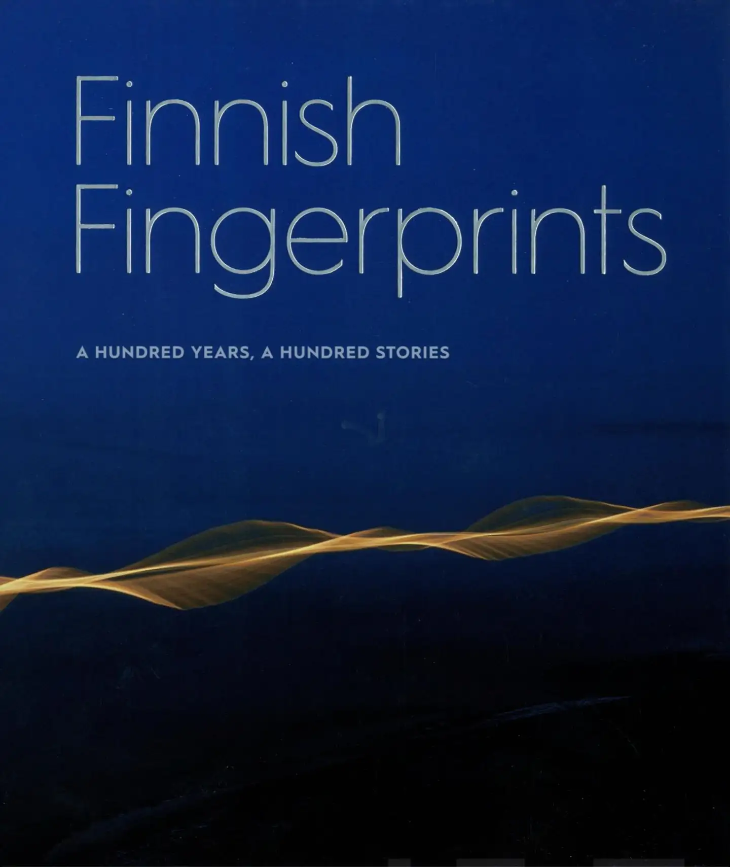Finnish fingerprints - A hundred years, a hundred stories