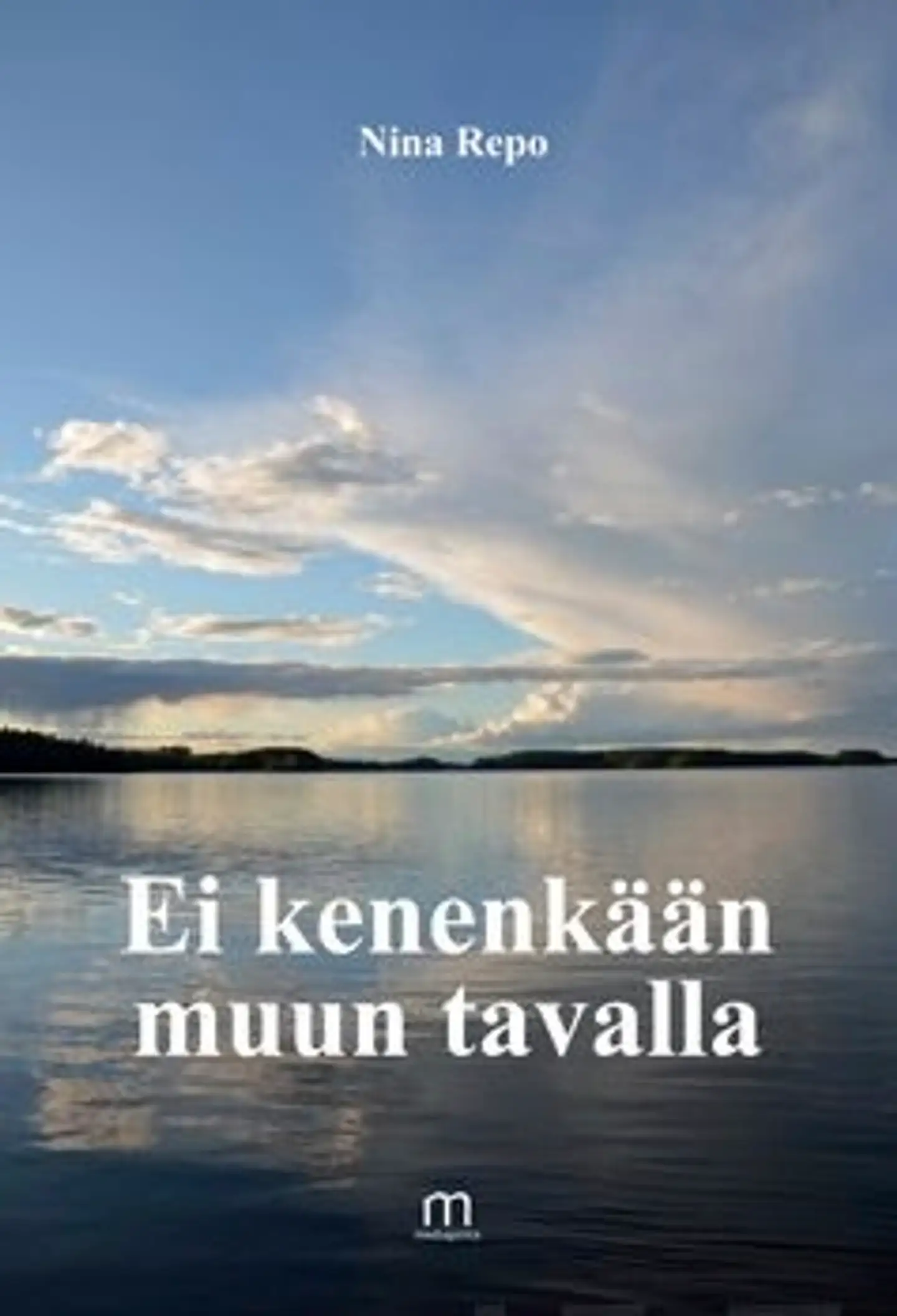 Repo, Ei kenenkään muun tavalla