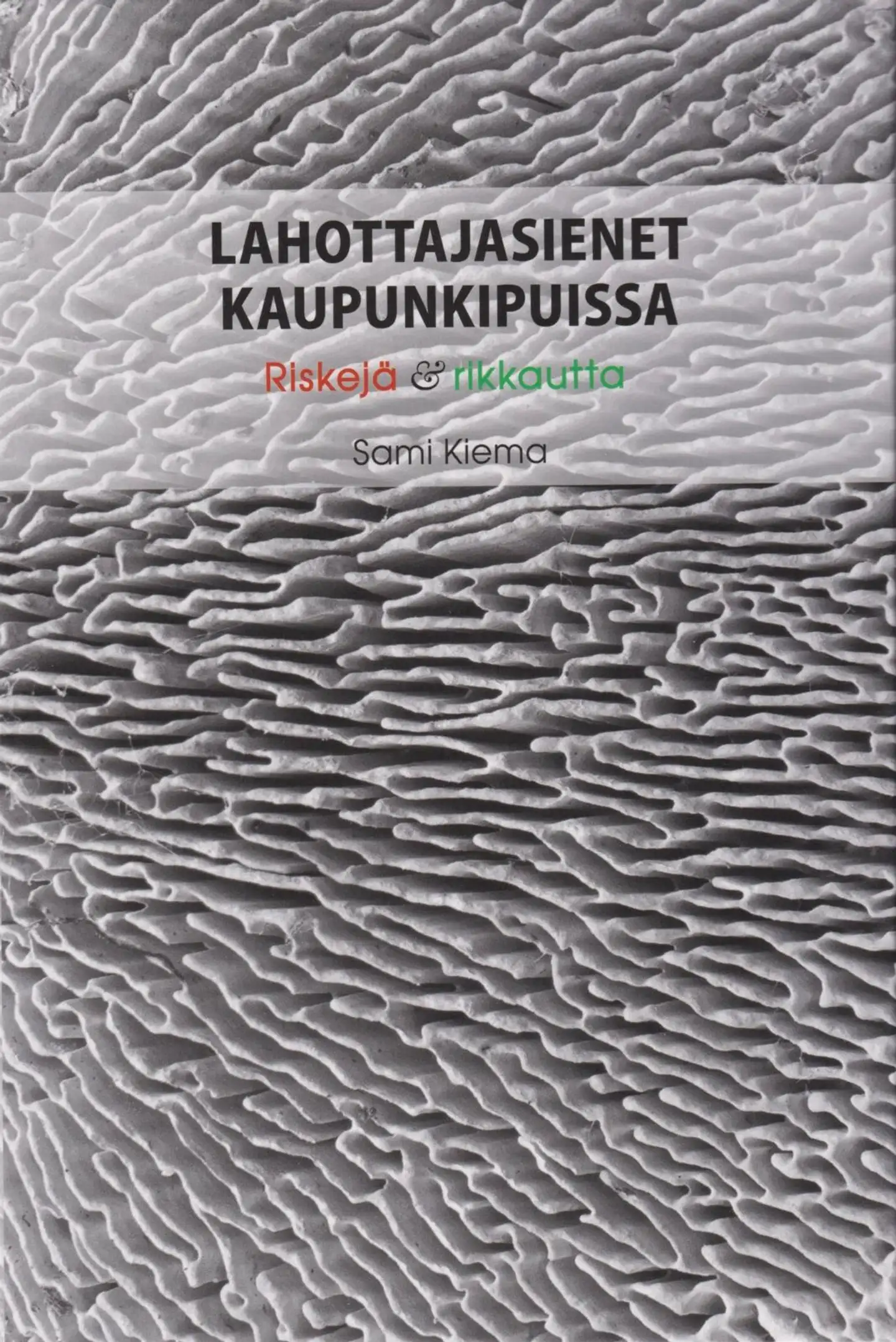 Kiema, Lahottajasienet kaupunkipuissa - Riskejä & rikkautta