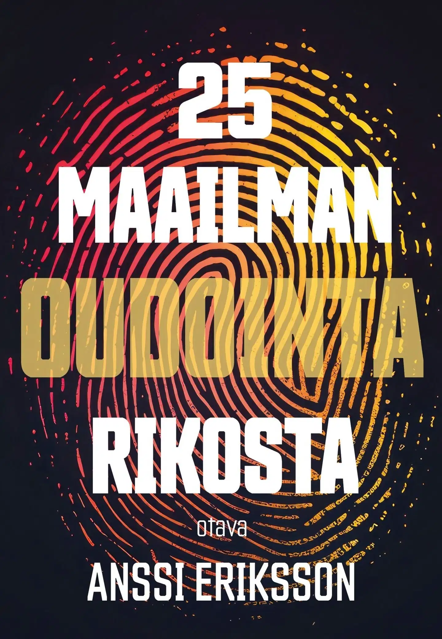Eriksson, 25 maailman oudointa rikosta