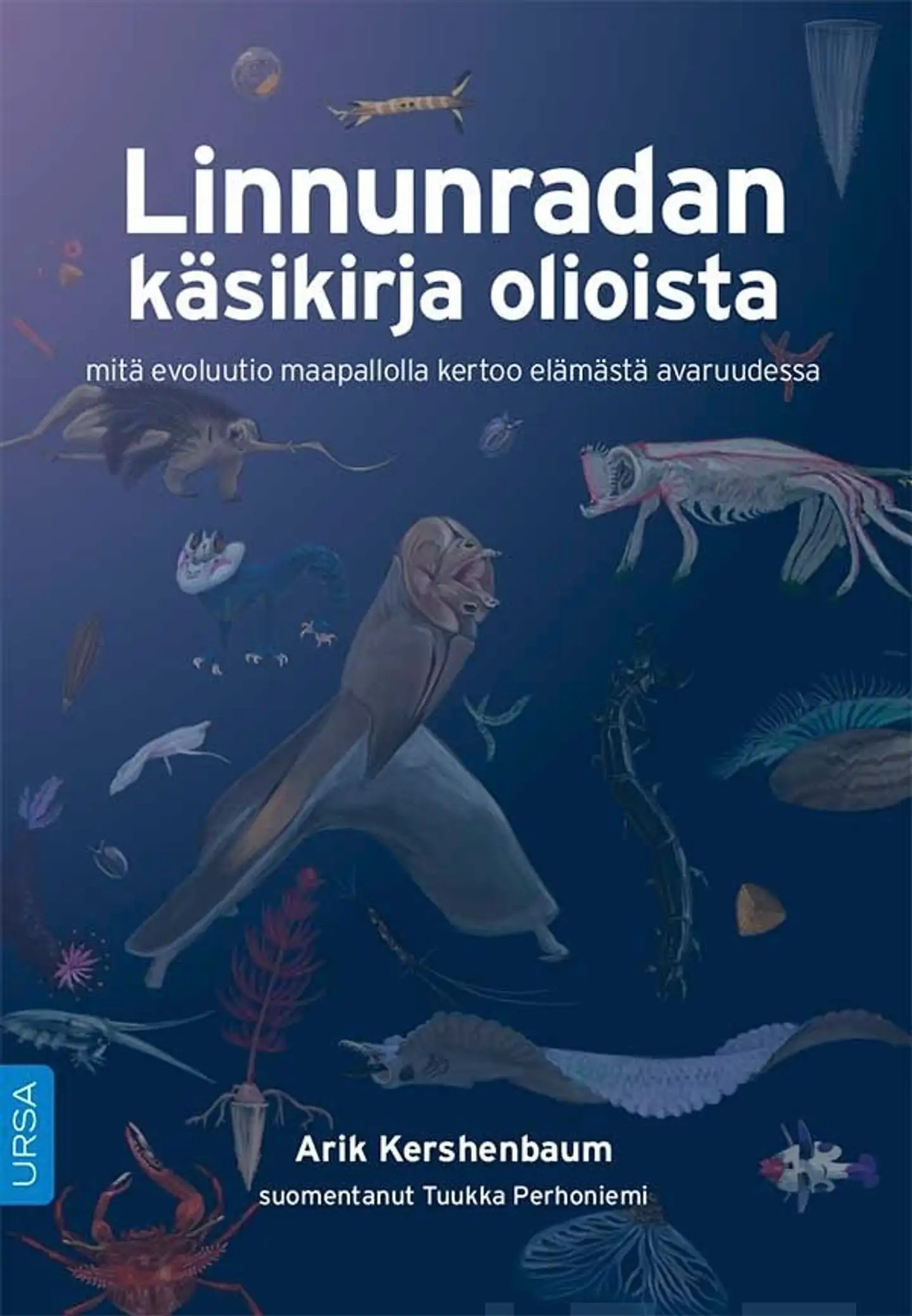 Kershenbaum, Linnunradan käsikirja olioista - Mitä evoluutio maapallolla kertoo elämästä avaruudessa