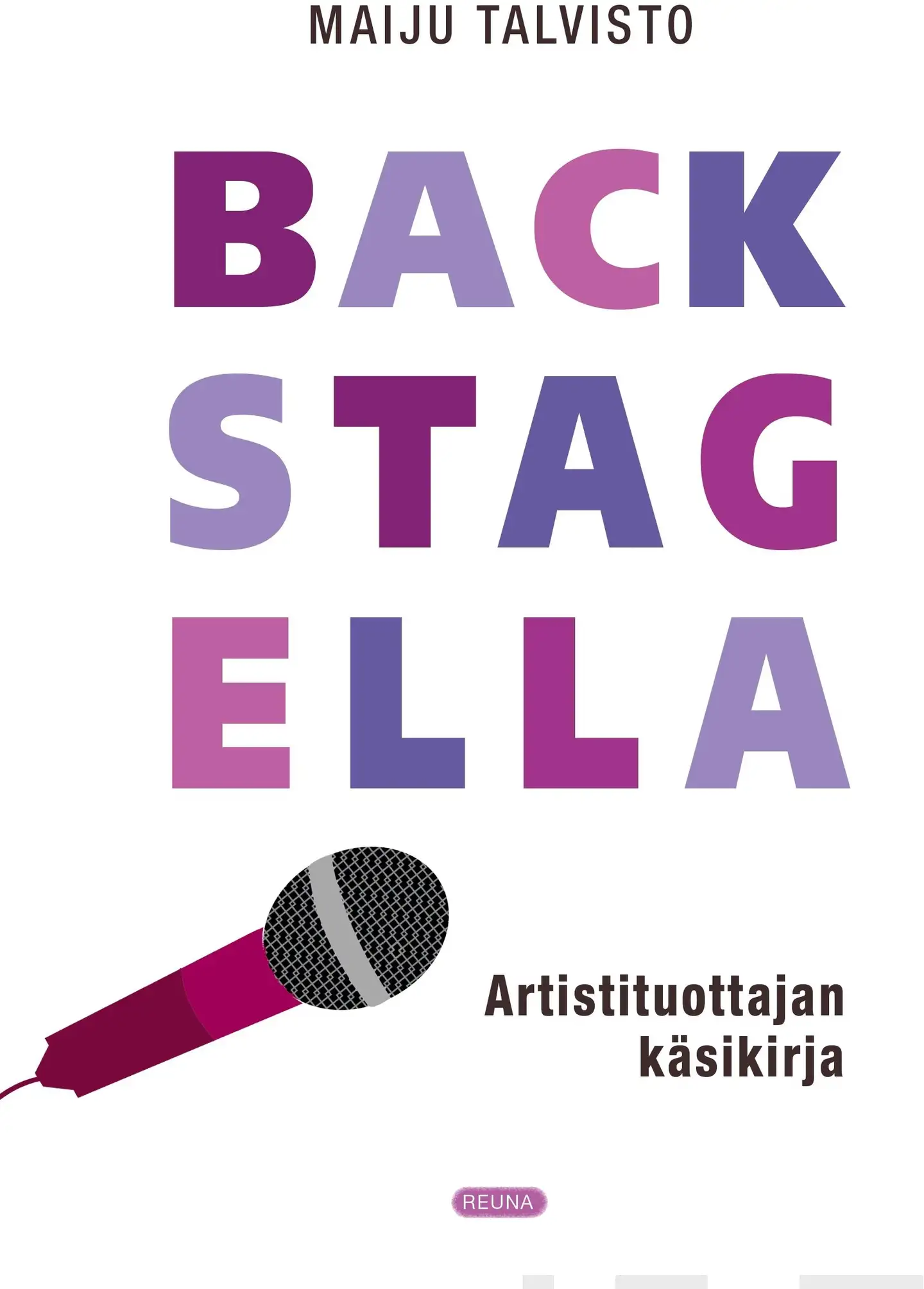 Talvisto, Backstagella - Artistituottajan käsikirja