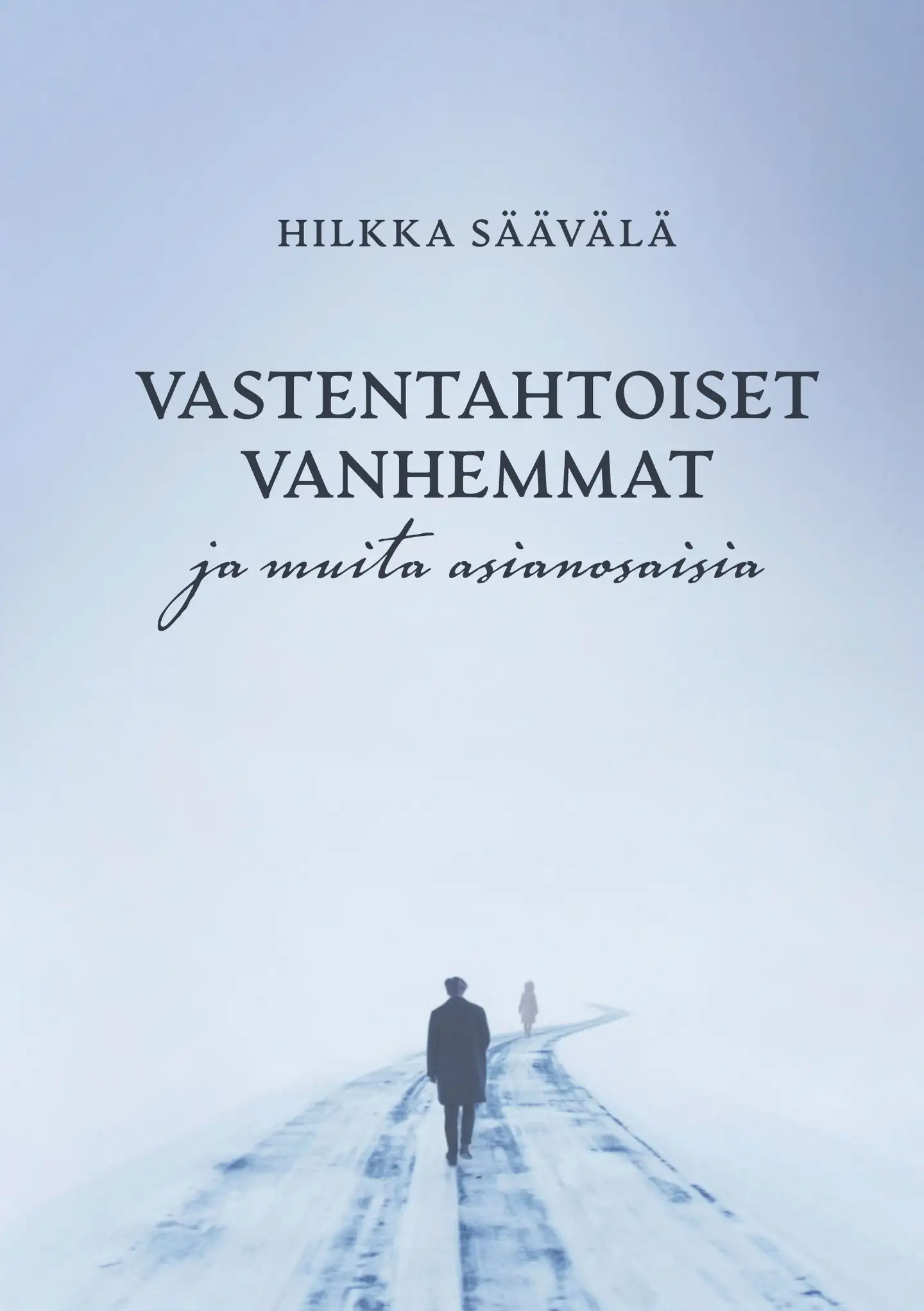 Säävälä, Vastentahtoiset vanhemmat - ja muita asianosaisia