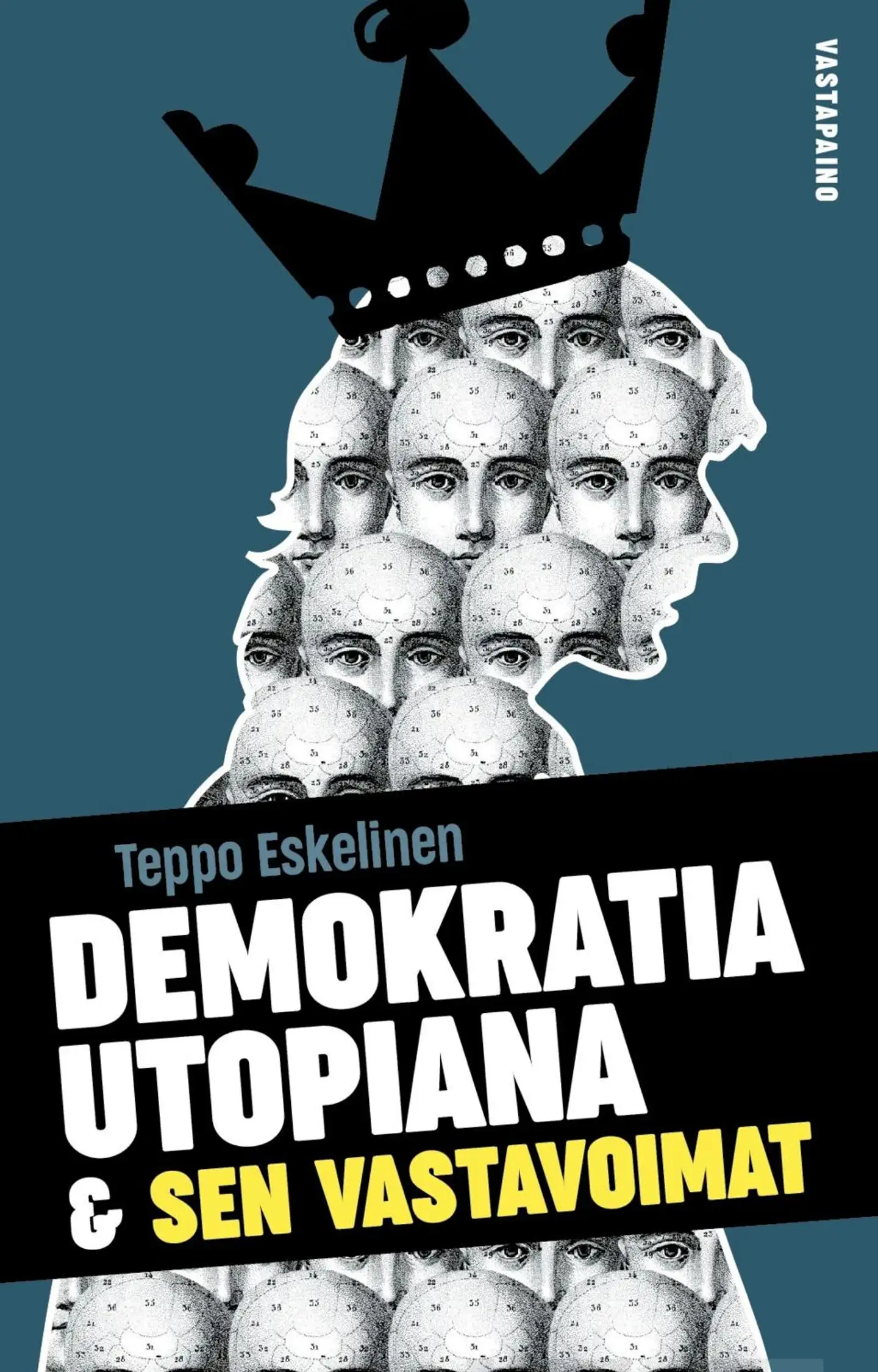 Eskelinen, Demokratia utopiana ja sen vastavoimat