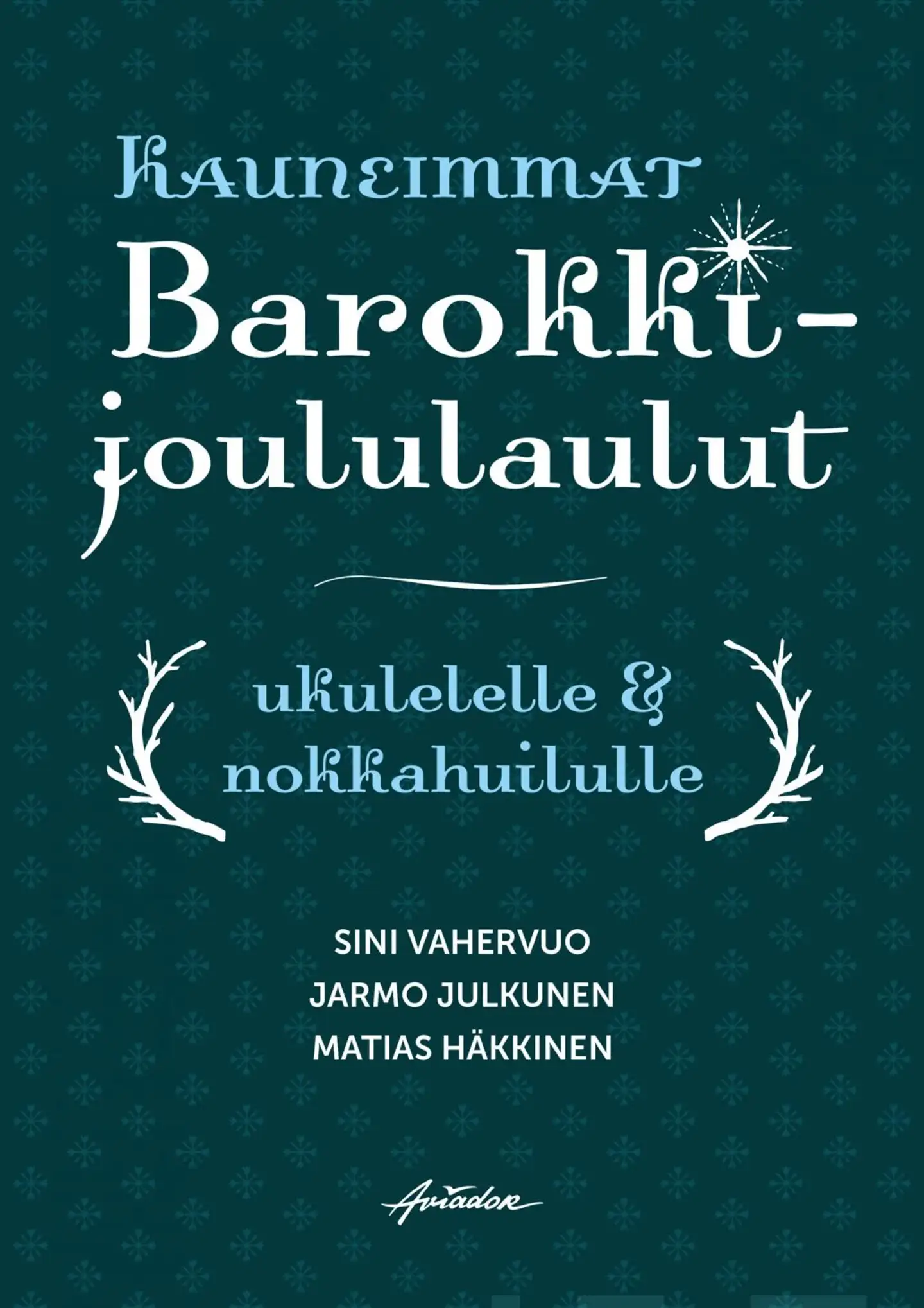 Vahervuo, Kauneimmat barokkijoululaulut ukulelelle & nokkahuilulle
